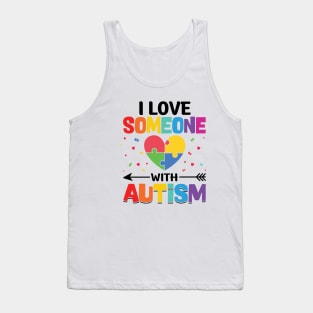 I Love Someone With Autism Support Awareness Tank Top
